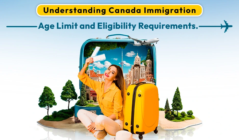 canada immigration age limit